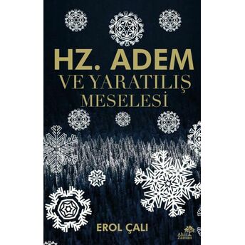 Hz. Adem Ve Yaratılış Meselesi Erol Çalı