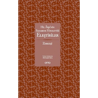 Hz. Aişe’nin Sahabeye Yönelttiği Eleştiriler Bünyamin Erul