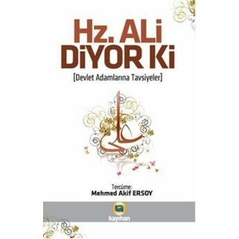 Hz. Ali Diyor Ki; Devlet Adamlarına Tavsiyelerdevlet Adamlarına Tavsiyeler