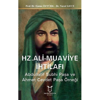 Hz. Ali Muaviye Ihtilafı - Emine Öztürk