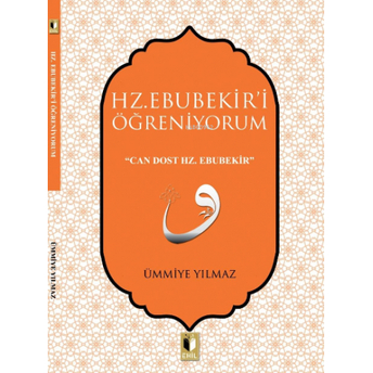 Hz. Ebubekiri Öğreniyorum Ümmiye Yılmaz