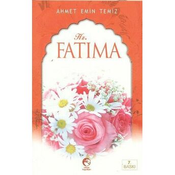 Hz. Fatıma Ahmet Emin Temiz