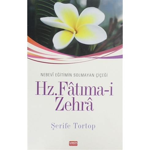 Hz. Fatıma-I Zehra Şerife Tortop