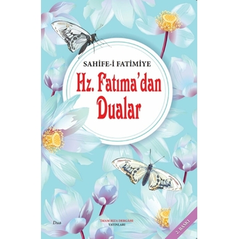 Hz. Fatıma'dan Dualar - Sahife-I Fatimiye - Ümit Atlı