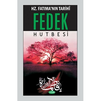 Hz. Fatıma'nın Tarihi Fedek Hutbesi