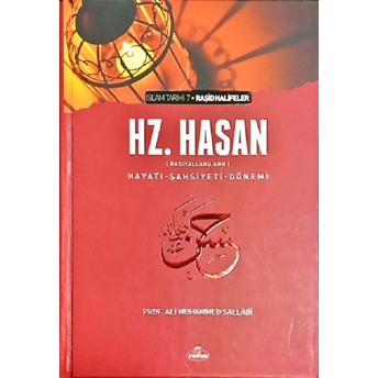 Hz. Hasan (R.a) Hayatı Şahsiyeti Dönemi (Ciltli) - Ali Muhammed Sallabi