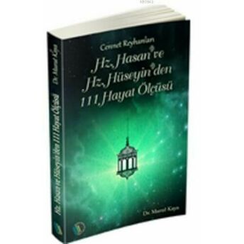 Hz.hasan Ve Hz. Hüseyin'den 111 Hayat Ölçüsü Kolektif