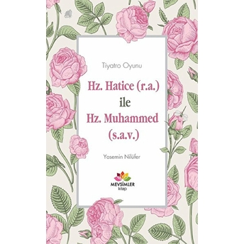 Hz. Hatice (R.a) Ile Hz. Muhammed (S.a.v) Yasemin Nilüfer