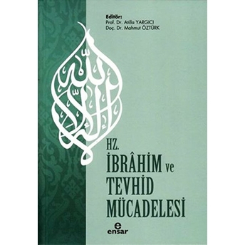 Hz. Ibrahim Ve Tevhid Mücadelesi Mahmut Öztürk