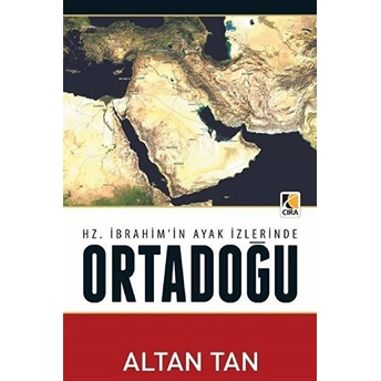 Hz. Ibrahimin Ayak Izlerinde Ortadoğu Altan Tan