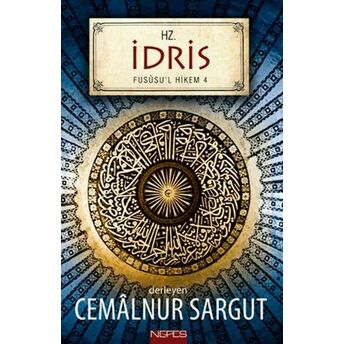 Hz. Idris / Fususu'l-Hikem 4 Cemalnur Sargut