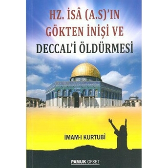 Hz. Isa (A.s.)'In Gökten Inişi Ve Deccal'i Öldürmesi (Sır-008/P16) Imam-I Kurtubi