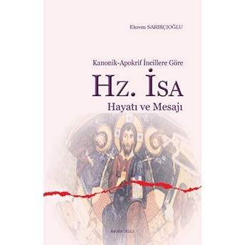 Hz. Isa Hayatı Ve Mesajı Ekrem Sarıkçıoğlu