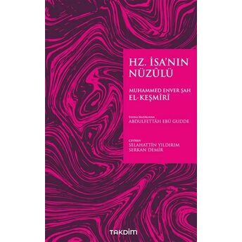 Hz. Isa’nın Nüzulü Muhammed Enver Şah El-Keşmiri