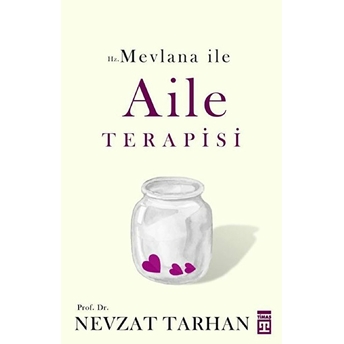 Hz. Mevlana Ile Aile Terapisi Nevzat Tarhan