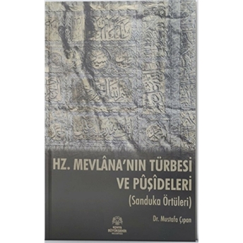 Hz. Mevlana'nın Türbesi Ve Puşideleri Sanduka Örtüleri Mustafa Çıpan