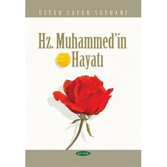 Hz. Muhammed’in Hayatı Ciltli Cafer Sübhani