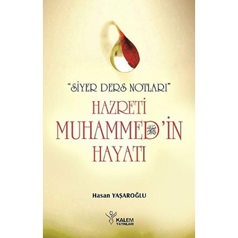 Hz. Muhammed’in Hayatı Hüseyin Yaşaroğlu