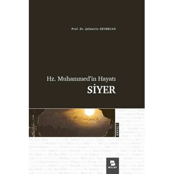 Hz. Muhammed’in Hayatı Siyer Şefaettin Severcan