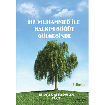 Hz. Muhammed (S.a.v) Ile Salkım Söğüt Gölgesinde