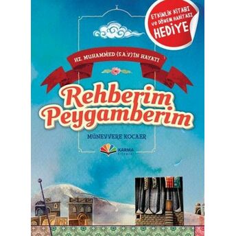 Hz. Muhammed (S.a.v)'In Hayatı - Rehberim Peygamberim Münevvere Kocaer