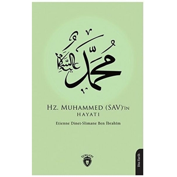 Hz. Muhammed (Sav)’In Hayatı Slimane Ben Ibrahim , Etienne Dinet