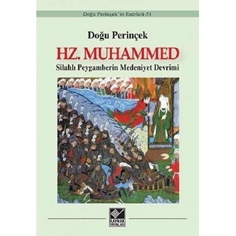 Hz. Muhammed: Silahlı Peygamberin Medeniyet Devrimi Doğu Perinçek