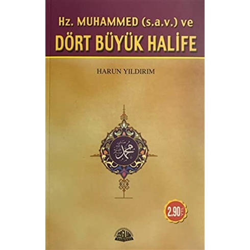 Hz. Muhammed Ve Dört Büyük Halife Harun Yıldırım