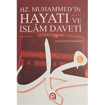 Hz. Muhammed'In Hayatı Ve Islam Daveti Cilt: 2 Celaleddin Vatandaş