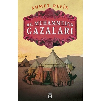 Hz. Muhammedin Gazaları Ahmet Refik