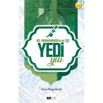 Hz. Muhammed'in Ilk Yedi Yılı Emine Fikriye Beledli