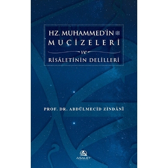 Hz. Muhammed'in Mucizeleri Ve Risaletinin Delilleri