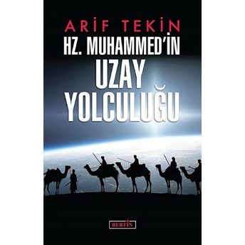 Hz. Muhammedin Uzay Yolculuğu - Arif Tekin