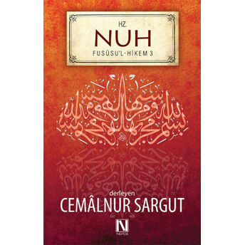 Hz. Nuh Fususu'l-Hikem 3 Cemalnur Sargut