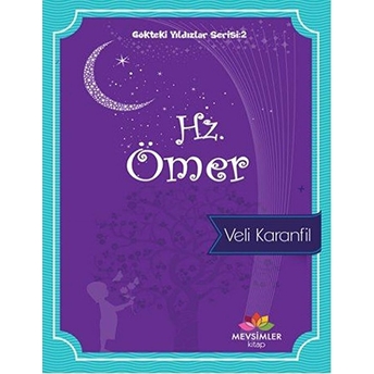 Hz. Ömer - Gökteki Yıldızlar Serisi: 2 Veli Karanfil