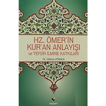 Hz.ömer'in Kur'an Anlayışı Gökhan Atmaca