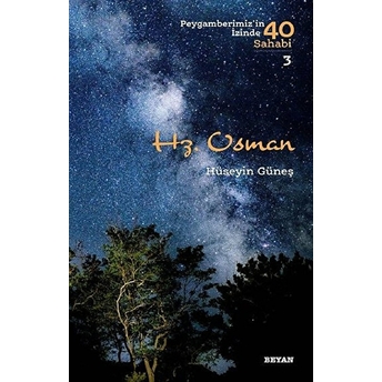 Hz. Osman - Peygamberimiz'in Izinde 40 Sahabi - 3 Hüseyin Güneş