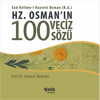 Hz. Osman'ın 100 Veciz Sözü Hikmet Özdemir