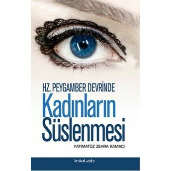 Hz. Peygamber Devrinde Kadınların Süslenmesi Fatımatüz Zehra Kamacı