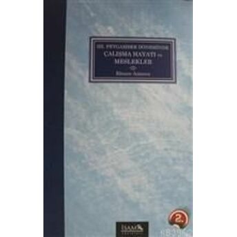 Hz. Peygamber Döneminde Çalışma Hayatı Ve Meslekler Elnure Azizova