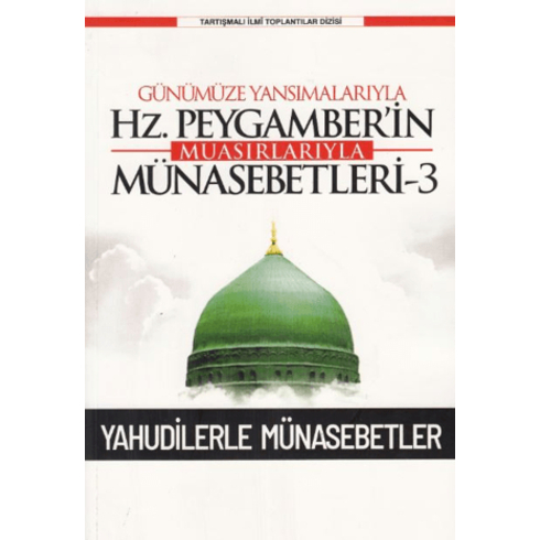 Hz. Peygamber’in Muasırlarıyla Münasebetleri-3 Kolektif