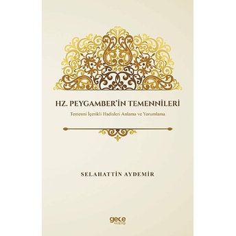 Hz. Peygamber’in Temennileri - Selahattin Aydemir