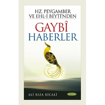 Hz. Peygamber Ve Ehl-I Beyti’nden Gaybi Haberler Alirıza Ricali