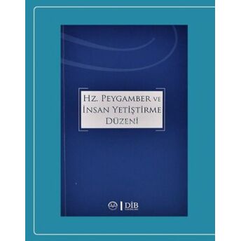 Hz. Peygamber Ve Insan Yetiştirme Düzeni Kolektif