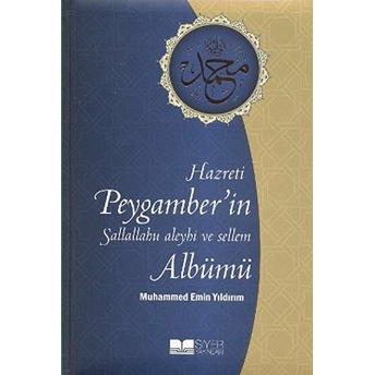 Hz. Peygamber'In (Sallallahu Aleyhi Ve Sellem) Albümü Ciltli Muhammed Emin Yıldırım