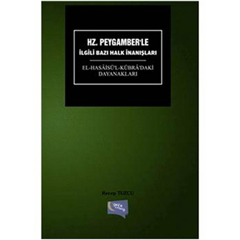 Hz. Peygamber'Le Ilgili Bazı Halk Inanışları Recep Tuzcu