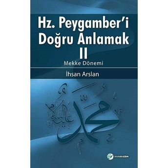 Hz. Peygamberi Doğru Anlamak - 2