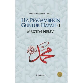 Hz. Peygamber'in Günlük Hayatı 1 Mescid-I Nebevi Fatımatüz Zehra Kamacı