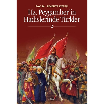 Hz.peygamber'in Hadislerinde Tu¨rkler-2 Zekeriya Kitapçı