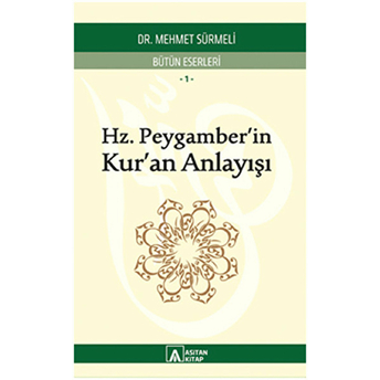 Hz. Peygamber'in Kur'an Anlayışı